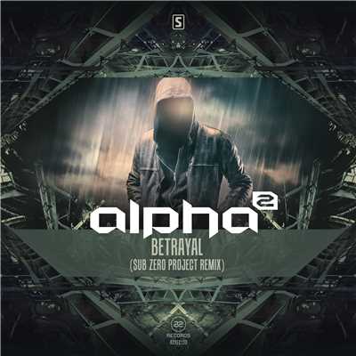 シングル/Betrayal (Sub Zero Project Remix) (Radio Edit)/Alpha2