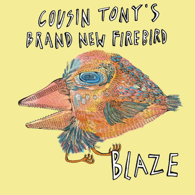 シングル/Blaze/Cousin Tony's Brand New Firebird