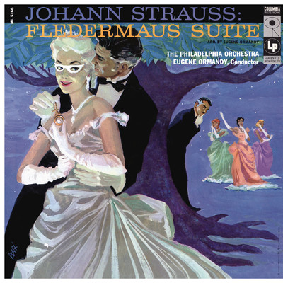 Strauss: Fledermaus Suite & Kaiser Walzer & An der schonen blauen Donau (Remastered)/Eugene Ormandy