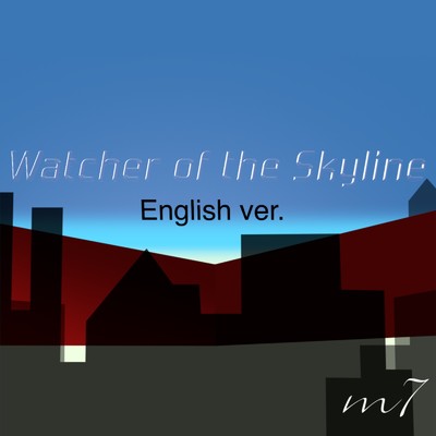 Watcher of the Skyline (English Version 2023)/m7