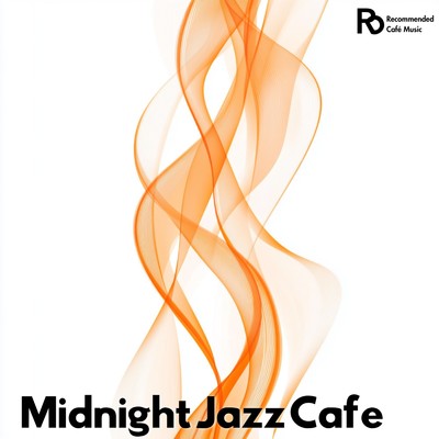 Midnight Jazz Cafe/カフェ音楽おすすめ