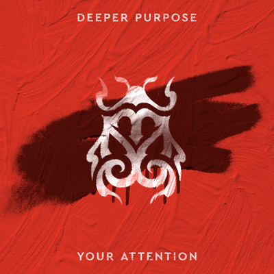 アルバム/Your Attention/Deeper Purpose