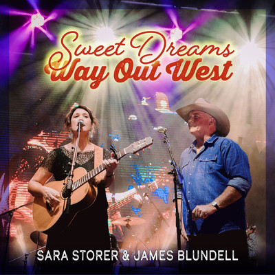 Sweet Dreams Way Out West/Sara Storer／James Blundell