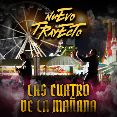 シングル/Las Cuatro De La Manana (En Vivo)/Nuevo Trayecto