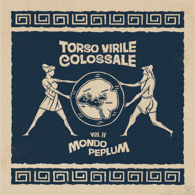 アルバム/Mondo Peplum/Torso Virile Colossale