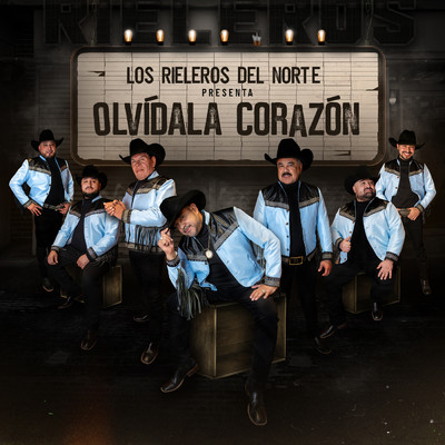 シングル/Olvidala Corazon/Los Rieleros Del Norte