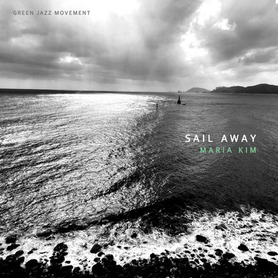 Sail Away/Maria Kim