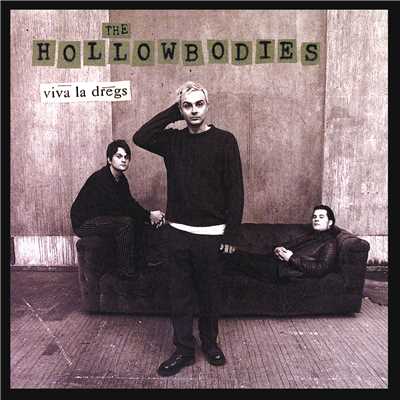 Viva La Dregs/The Hollowbodies