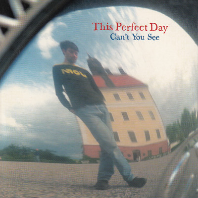 アルバム/Can't You See/This Perfect Day