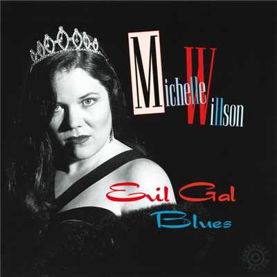 アルバム/Evil Gal Blues/Michelle Willson