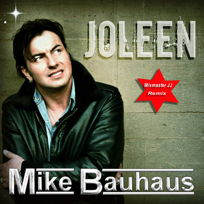 Joleen (Mixmaster JJ Remix)/Mike Bauhaus