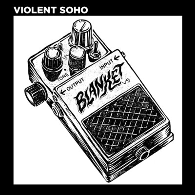 Blanket (Explicit)/Violent Soho