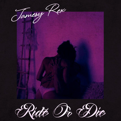 シングル/Ride or Die/Jamesy Rex