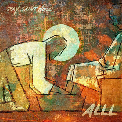 アルバム/Alll/Zay Saint Noise