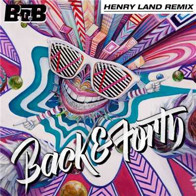 シングル/Back and Forth (Henry Land Remix)/B.o.B