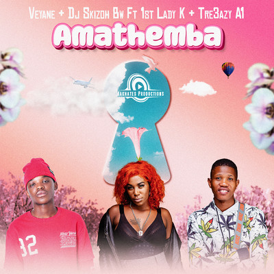 Amathemba (feat. 1st Lady K, Tre3azy A1)/Veyane & Dj Skizoh BW