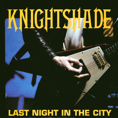 Last Night In The City/Knightshade
