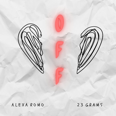 OFF/Alexa Romo & 23 Grams