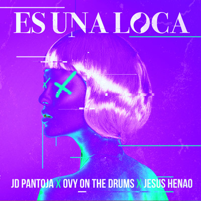 Es Una Loca/Jd Pantoja, Ovy On The Drums & Jesus Henao