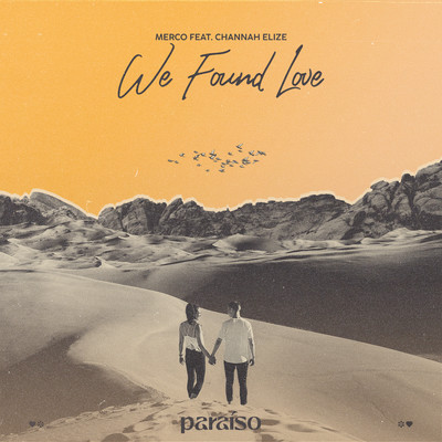 We Found Love (feat. Channah Elize)/Merco