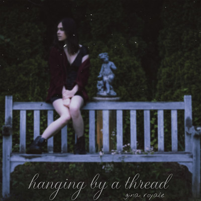 シングル/Hanging By A Thread/Gina Royale