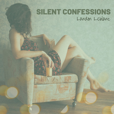 Silent Confession/Landon Leblanc