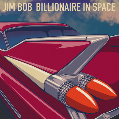 アルバム/Billionaire In Space/Jim Bob