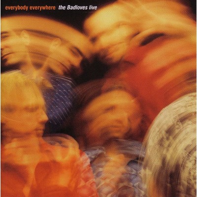 アルバム/Everybody Everywhere/The Badloves