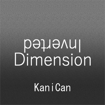アルバム/Inverted Dimension/KaniCan