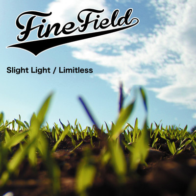 Slight Light ／ Limitless/Fine Field