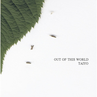 out of this world/taiyo.a.k.a.emsim