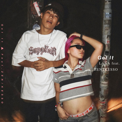Get It (feat. ZEN & KESSO)/LANA