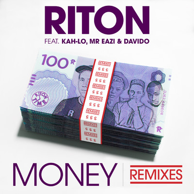 Money (Remixes) - EP feat.Kah-Lo,Mr Eazi,Davido/Riton