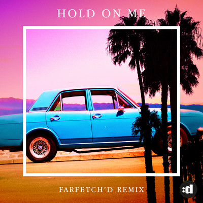 Hold On Me (farfetch'd Remix)/Lucas Estrada