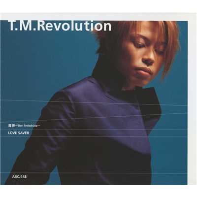 LOVE SAVER/T.M.Revolution
