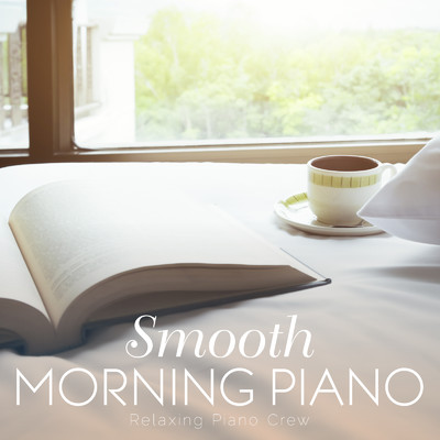 Smooth Morning Piano/Relaxing BGM Project