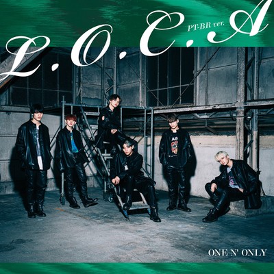 L.O.C.A (PT-BR ver.)/ONE N' ONLY