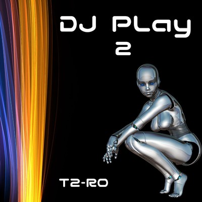 アルバム/DJ Play 2/T2-RO