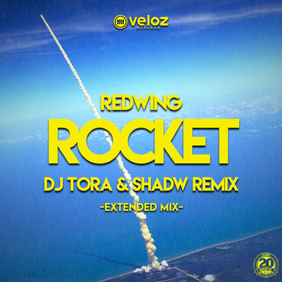 Rocket (DJ TORA & Shadw Remix) [Extended Mix]/Redwing