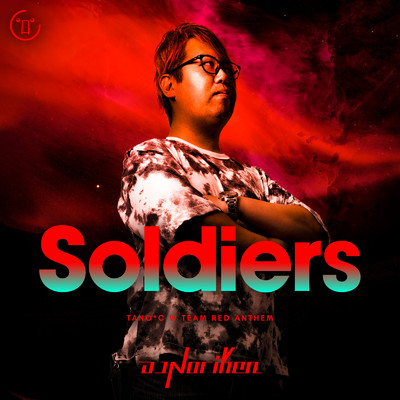 シングル/Soldiers (TANO*C W TEAM RED ANTHEM)/DJ Noriken
