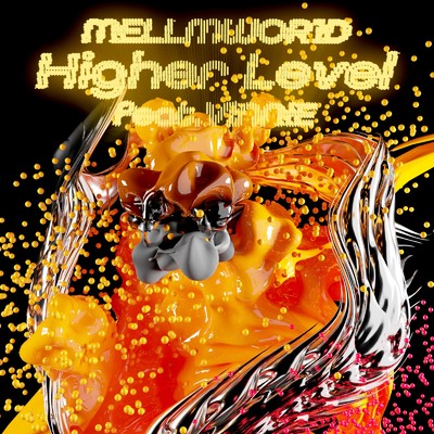 Higher Level (feat. ViNNiE)/MELLMWOR1D