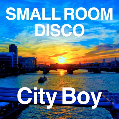 City Boy/Small Room Disco