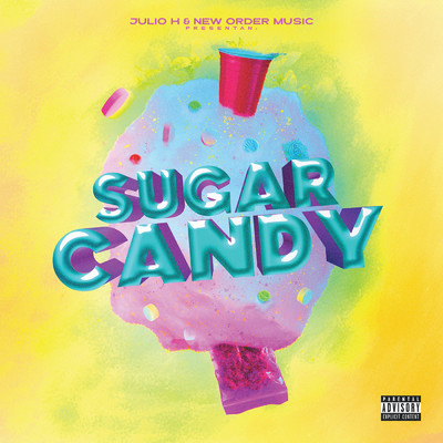 Sugar Candy (Explicit)/Julio H