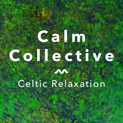 アルバム/Celtic Relaxation/Calm Collective