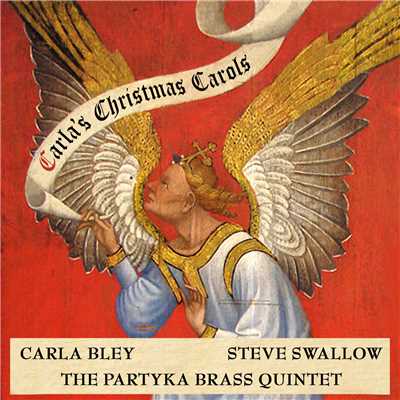 リング・クリスマス・ベルズ/カーラ・ブレイ／スティーヴ・スワロウ／The Partyka Brass Quintet