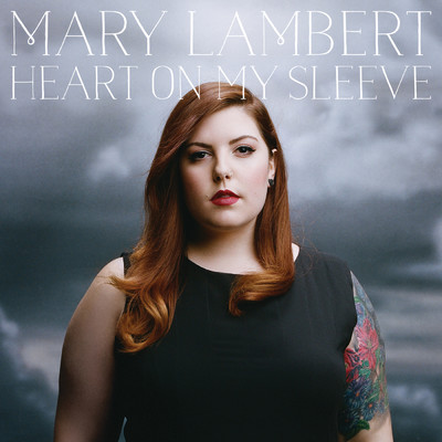 Heart On My Sleeve (Explicit)/メアリー・ランバート