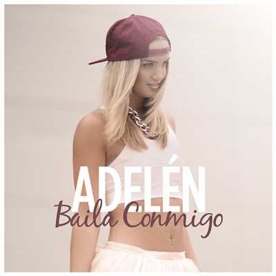 シングル/Baila Conmigo/Adelen
