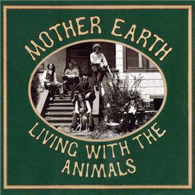Living With The Animals/MotherEarth