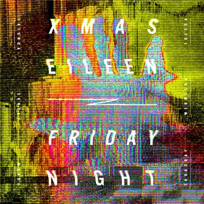 シングル/Friday Night/Xmas Eileen