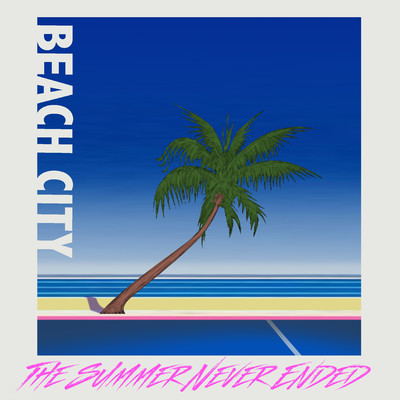 The Summer Never Ended/beach city